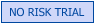 No Risk Trial